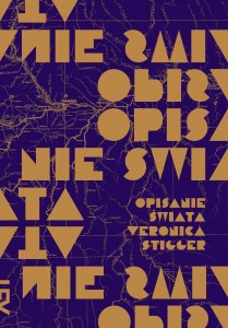 VERÔNICA STIGGER LANÇA O ROMANCE OPISANIE ŚWIATA