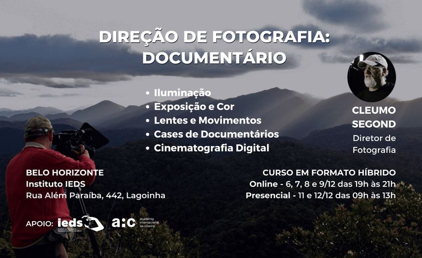 Direção de Fotografia: Documentário - Com Cleumo Segond